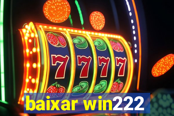 baixar win222